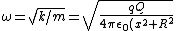 \omega = \sqrt{k/m} = \sqrt{\frac{qQ}{4\pi\epsilon_0 (x^2+R^2)^{3/2}m}}